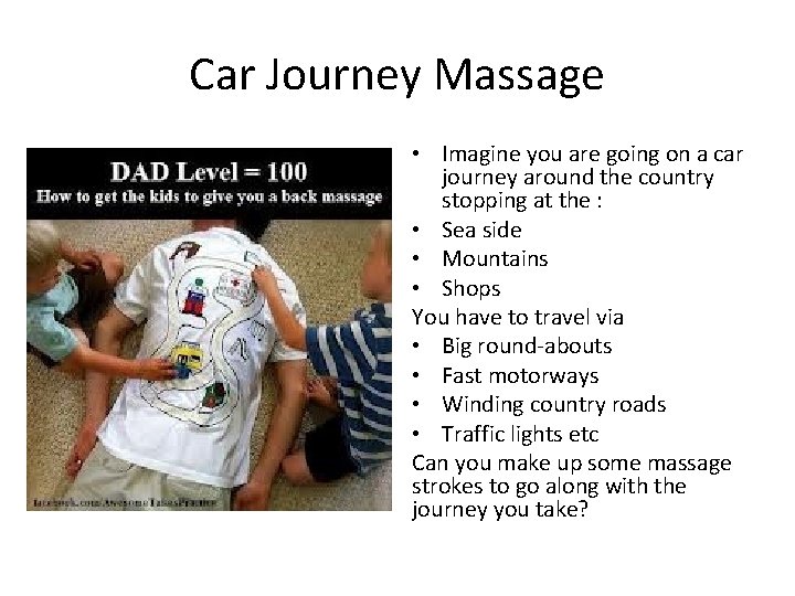 Car Journey Massage • Imagine you are going on a car journey around the