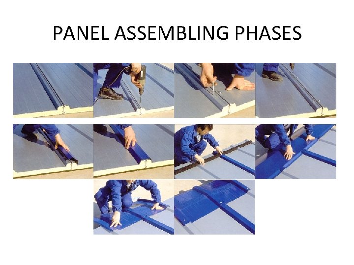 PANEL ASSEMBLING PHASES 