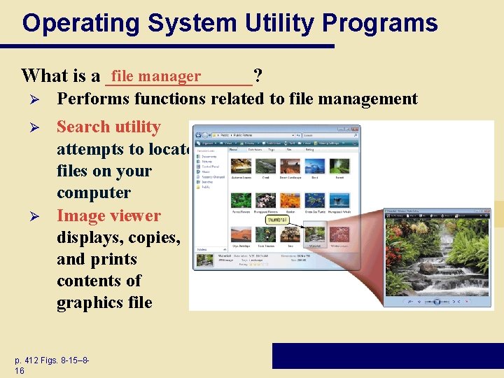 Operating System Utility Programs file manager What is a ________? Ø Performs functions related Operating System Utility Programs file manager What is a ________? Ø Performs functions related