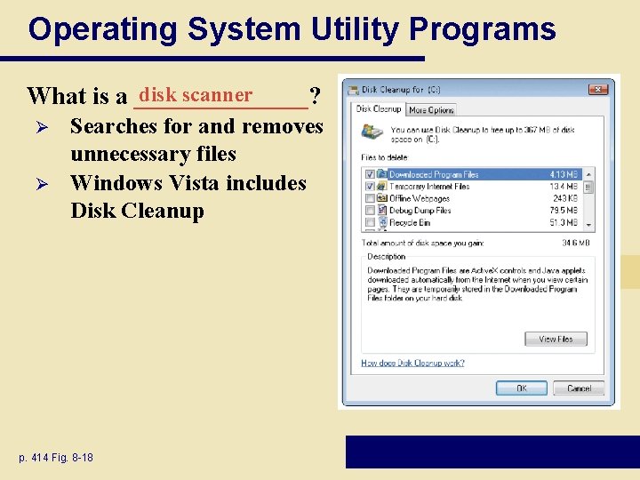 Operating System Utility Programs disk scanner What is a _______? Ø Ø Searches for Operating System Utility Programs disk scanner What is a _______? Ø Ø Searches for