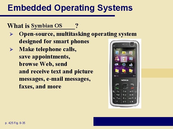Embedded Operating Systems Symbian OS What is _______? Ø Ø Open-source, multitasking operating system Embedded Operating Systems Symbian OS What is _______? Ø Ø Open-source, multitasking operating system