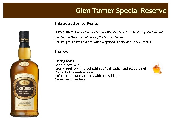 Glen Turner Special Reserve Introduction to Malts GLEN TURNER Special Reserve is a rare