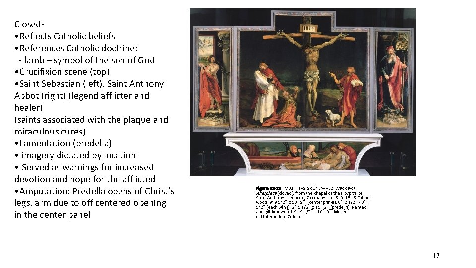 Closed • Reflects Catholic beliefs • References Catholic doctrine: - lamb – symbol of