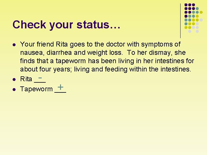 Check your status… l l l Your friend Rita goes to the doctor with