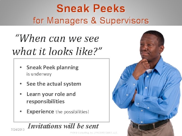 Sneak Peeks for Managers & Supervisors “When can we see what it looks like? Sneak Peeks for Managers & Supervisors “When can we see what it looks like?