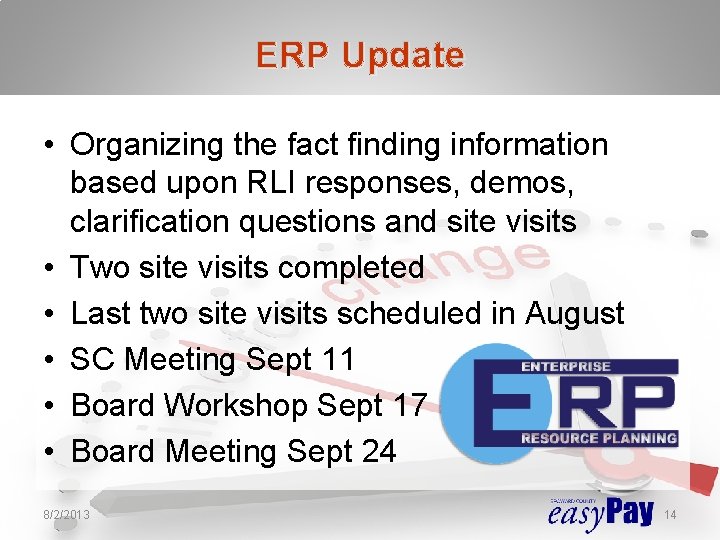 ERP Update • Organizing the fact finding information based upon RLI responses, demos, clarification ERP Update • Organizing the fact finding information based upon RLI responses, demos, clarification