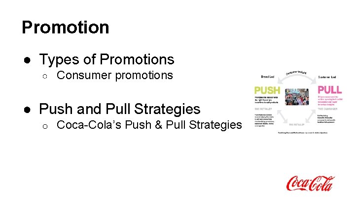 Promotion ● Types of Promotions ○ Consumer promotions ● Push and Pull Strategies o Promotion ● Types of Promotions ○ Consumer promotions ● Push and Pull Strategies o