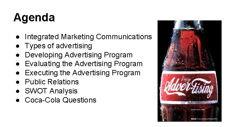 Agenda ● ● ● ● Integrated Marketing Communications Types of advertising Developing Advertising Program Agenda ● ● ● ● Integrated Marketing Communications Types of advertising Developing Advertising Program