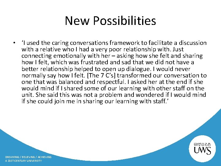 New Possibilities • ‘I used the caring conversations framework to facilitate a discussion with