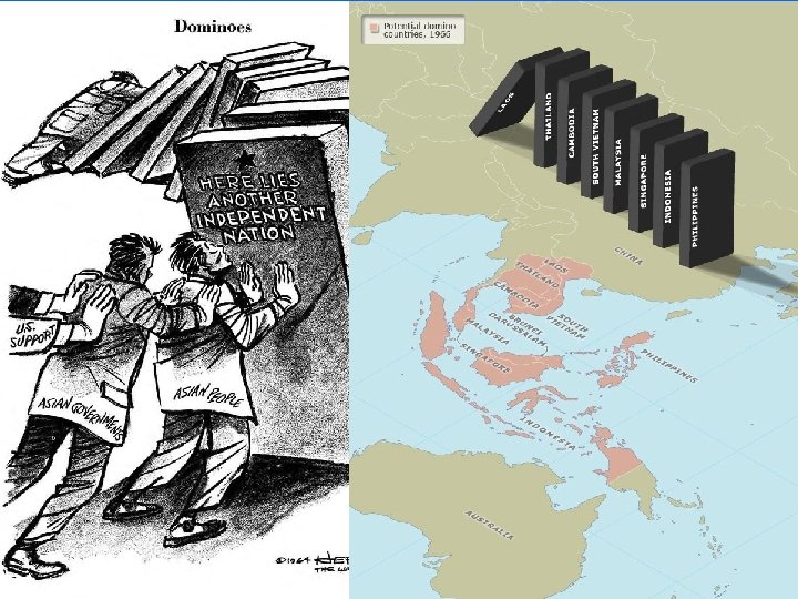 Arguments in Favor of the Domino Theory The primary evidence for the domino theory