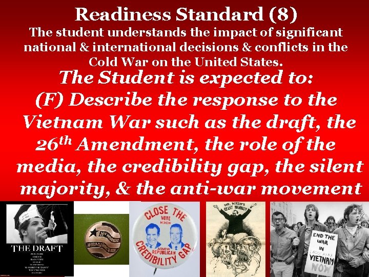 Readiness Standard (8) The student understands the impact of significant national & international decisions