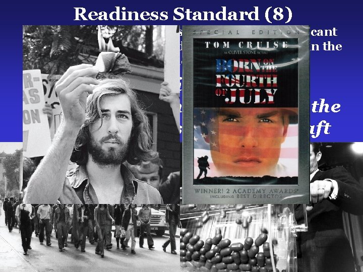 Readiness Standard (8) The student understands the impact of significant national & international decisions