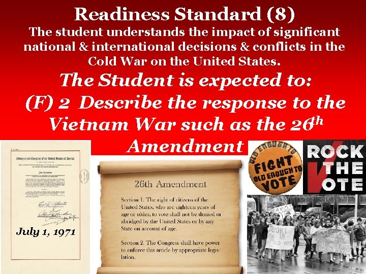 Readiness Standard (8) The student understands the impact of significant national & international decisions