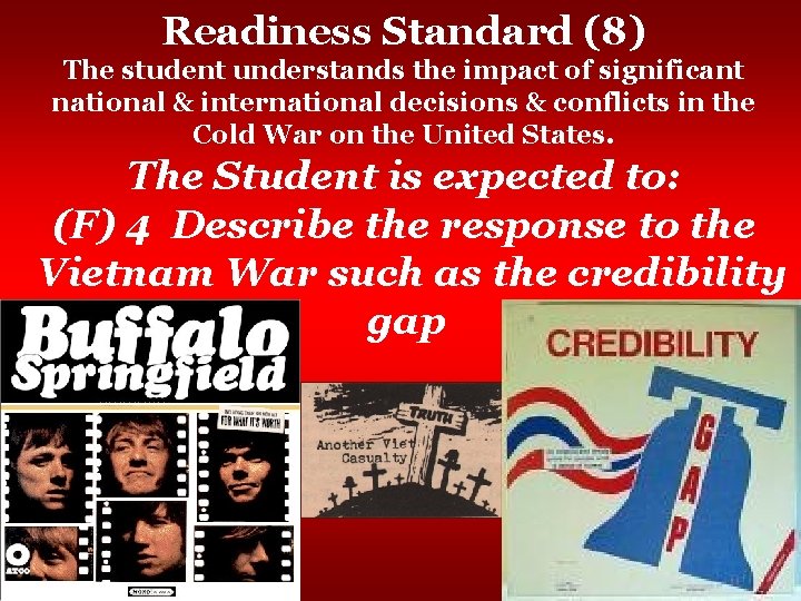 Readiness Standard (8) The student understands the impact of significant national & international decisions