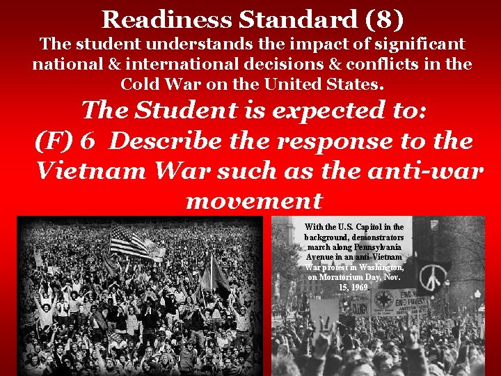 Readiness Standard (8) The student understands the impact of significant national & international decisions