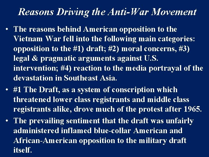 Reasons Driving the Anti-War Movement • The reasons behind American opposition to the Vietnam