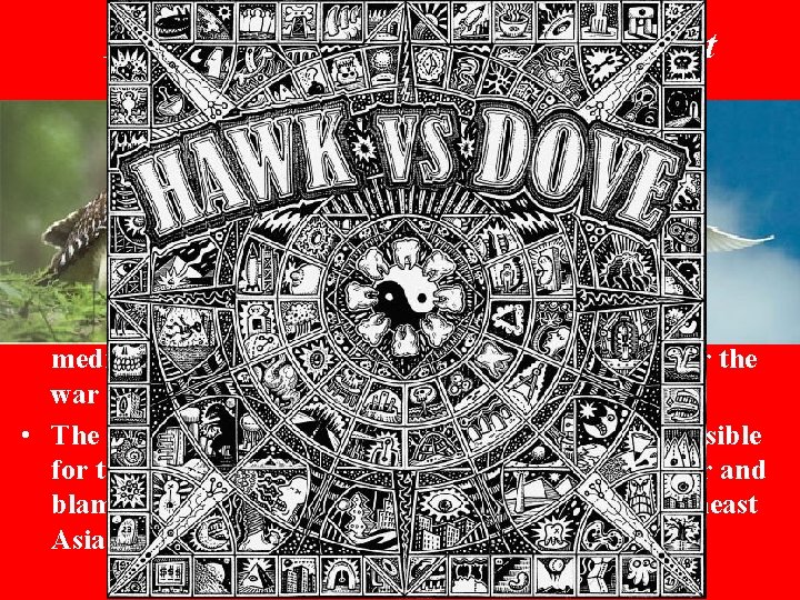 Rationale of the Anti-War Movement • It is important to note the Doves did