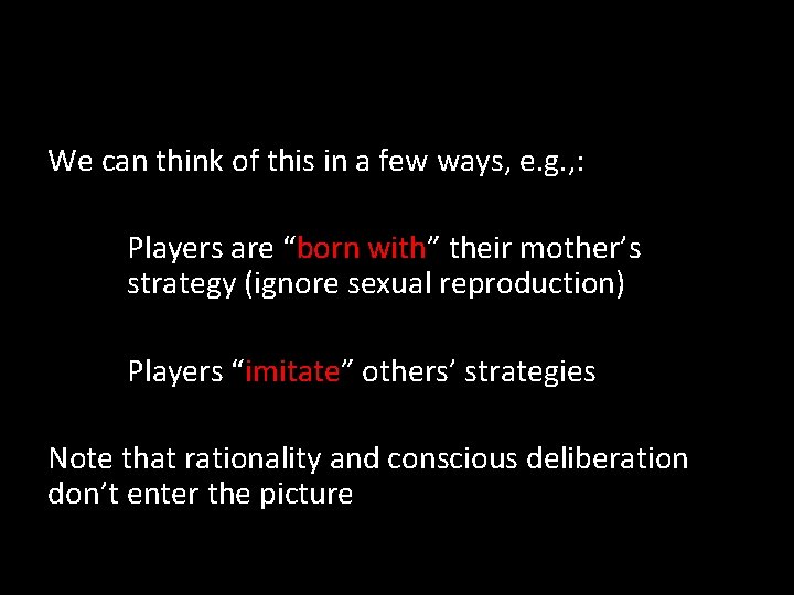 We can think of this in a few ways, e. g. , : Players We can think of this in a few ways, e. g. , : Players