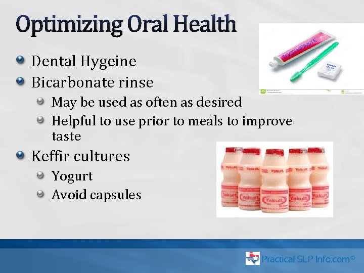 Optimizing Oral Health Dental Hygeine Bicarbonate rinse May be used as often as desired