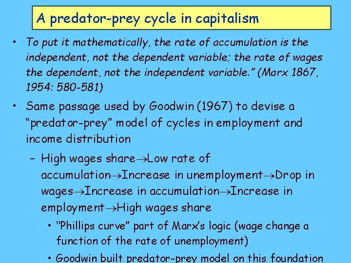 A predator-prey cycle in capitalism • To put it mathematically, the rate of accumulation