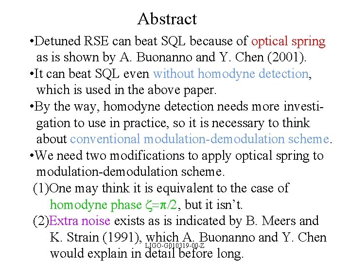 Abstract • Detuned RSE can beat SQL because of optical spring as is shown
