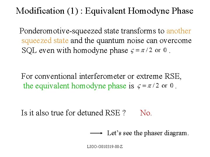 Modification (1) : Equivalent Homodyne Phase Ponderomotive-squeezed state transforms to another squeezed state and
