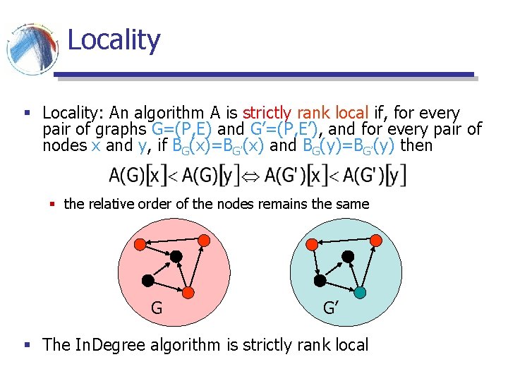 Locality § Locality: An algorithm A is strictly rank local if, for every pair Locality § Locality: An algorithm A is strictly rank local if, for every pair