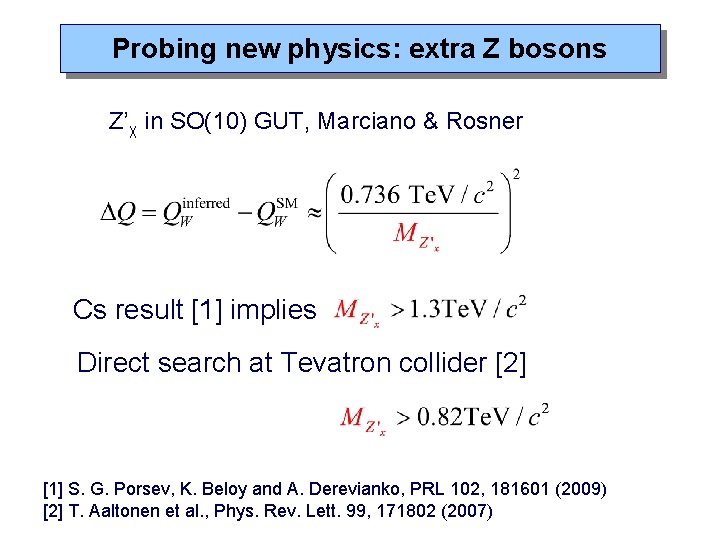 Probing new physics: extra Z bosons Z’χ in SO(10) GUT, Marciano & Rosner Cs