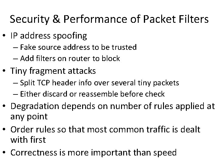 Security & Performance of Packet Filters • IP address spoofing – Fake source address