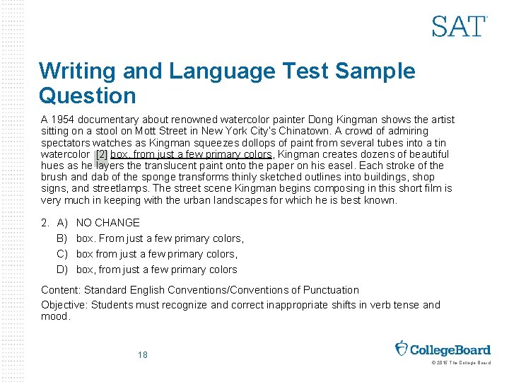 Writing and Language Test Sample Question A 1954 documentary about renowned watercolor painter Dong