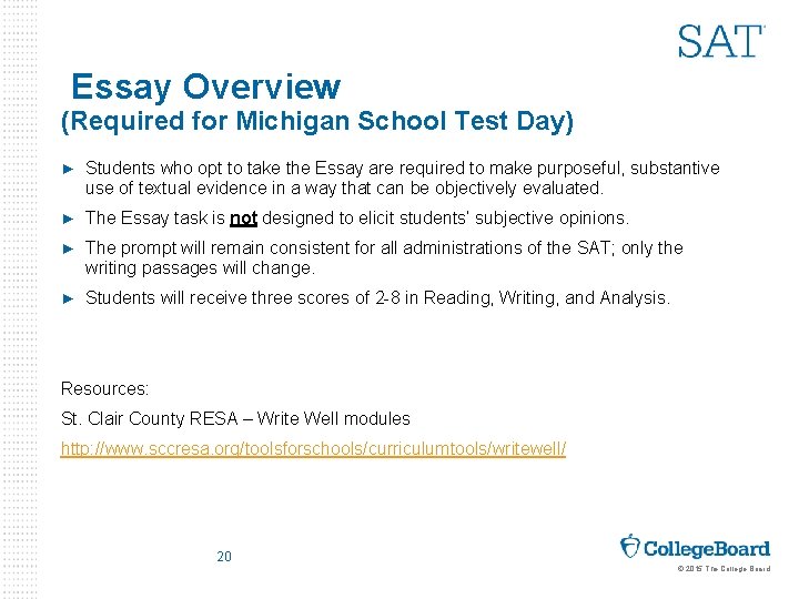  Essay Overview (Required for Michigan School Test Day) ► Students who opt to