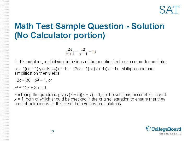 Math Test Sample Question - Solution (No Calculator portion) In this problem, multiplying both