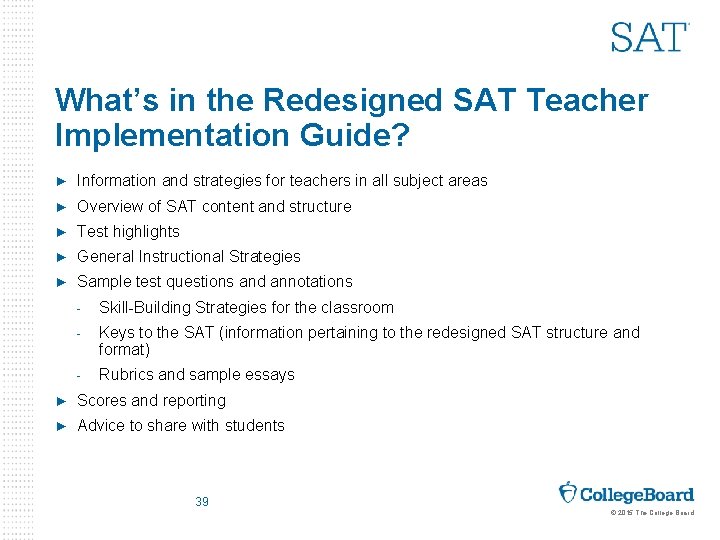 What’s in the Redesigned SAT Teacher Implementation Guide? ► Information and strategies for teachers