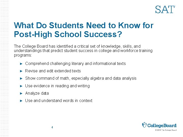 What Do Students Need to Know for Post-High School Success? The College Board has