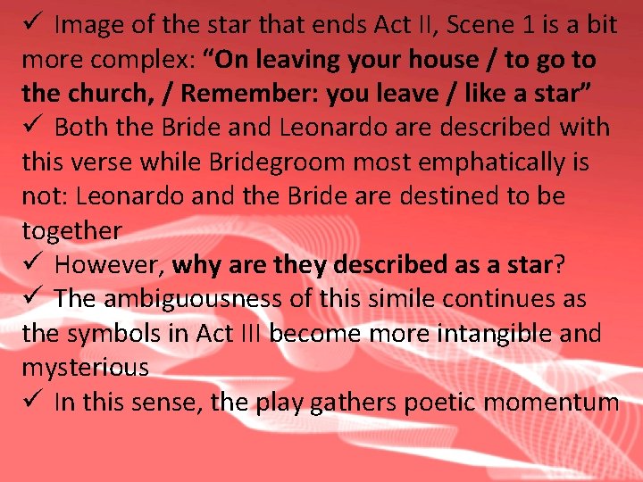 ü Image of the star that ends Act II, Scene 1 is a bit