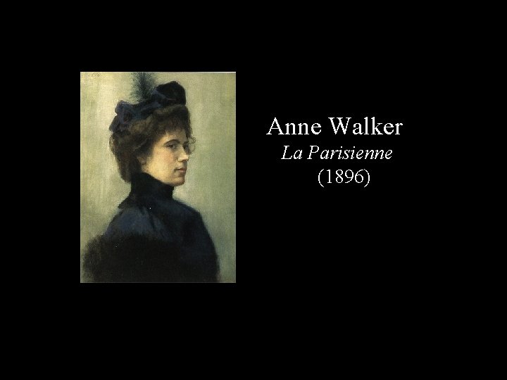 Anne Walker La Parisienne (1896) 