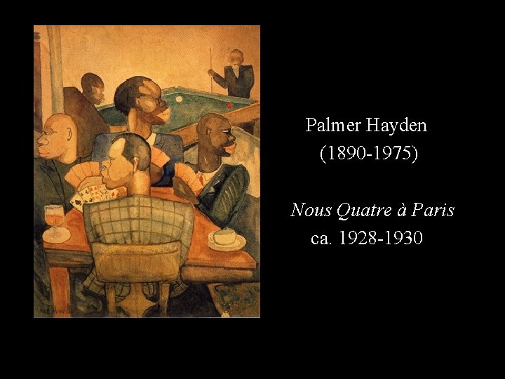 Palmer Hayden (1890 -1975) Nous Quatre à Paris ca. 1928 -1930 