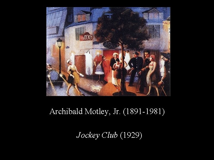 Archibald Motley, Jr. (1891 -1981) Jockey Club (1929) 