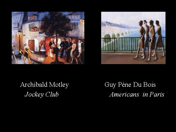 Archibald Motley Jockey Club Guy Pène Du Bois Americans in Paris 