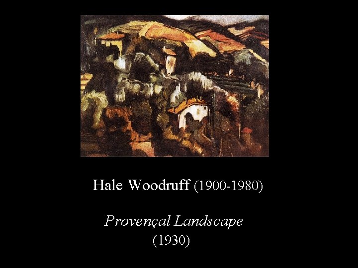 Hale Woodruff (1900 -1980) Provençal Landscape (1930) 