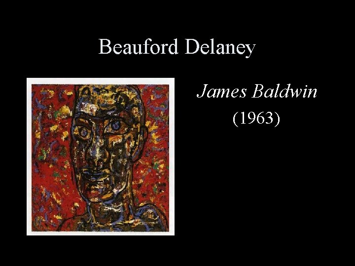 Beauford Delaney James Baldwin (1963) 