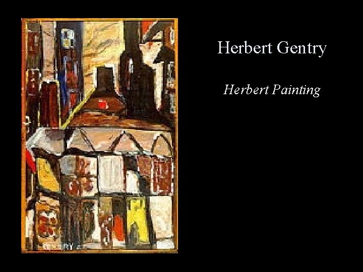 Herbert Gentry Herbert Painting 