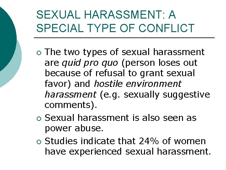 SEXUAL HARASSMENT: A SPECIAL TYPE OF CONFLICT ¡ ¡ ¡ The two types of SEXUAL HARASSMENT: A SPECIAL TYPE OF CONFLICT ¡ ¡ ¡ The two types of