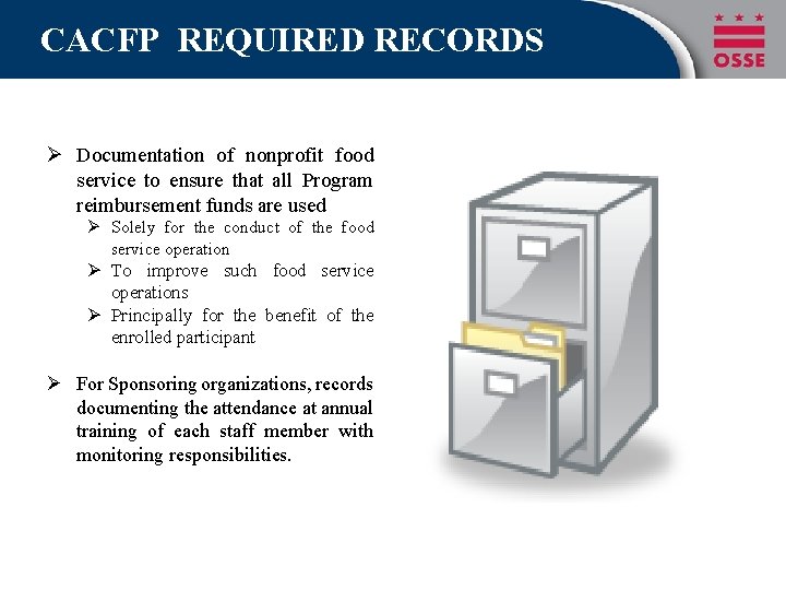 CACFP REQUIRED RECORDS Ø Documentation of nonprofit food service to ensure that all Program CACFP REQUIRED RECORDS Ø Documentation of nonprofit food service to ensure that all Program