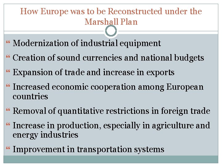 How Europe was to be Reconstructed under the Marshall Plan Modernization of industrial equipment