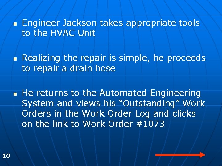 n n n 10 Engineer Jackson takes appropriate tools to the HVAC Unit Realizing