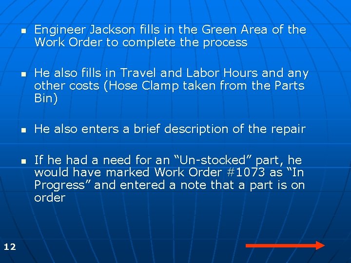 n n 12 Engineer Jackson fills in the Green Area of the Work Order