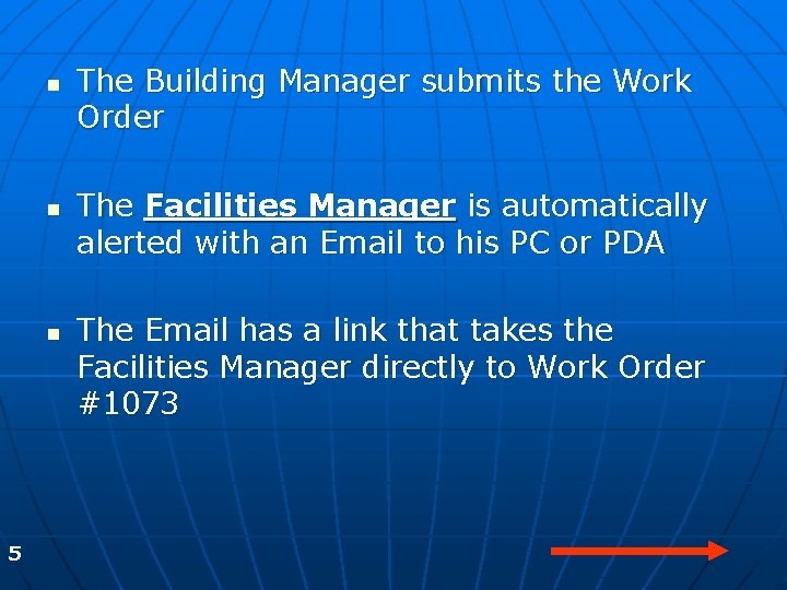 n n n 5 The Building Manager submits the Work Order The Facilities Manager