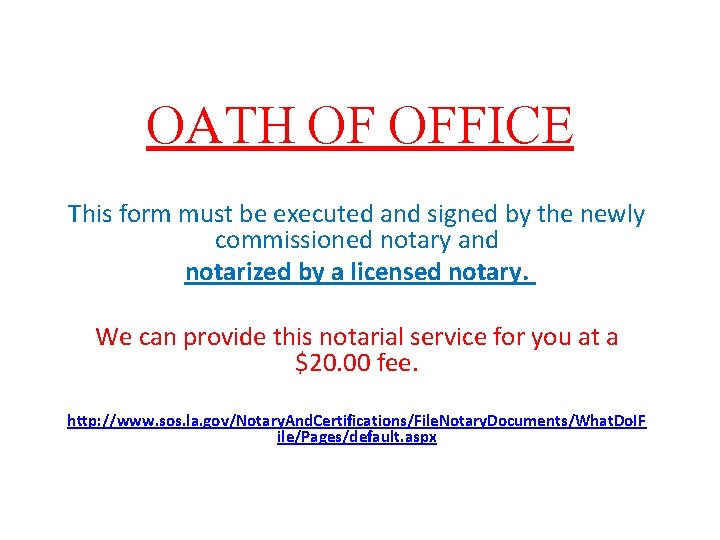 OATH OF OFFICE This form must be executed and signed by the newly commissioned OATH OF OFFICE This form must be executed and signed by the newly commissioned