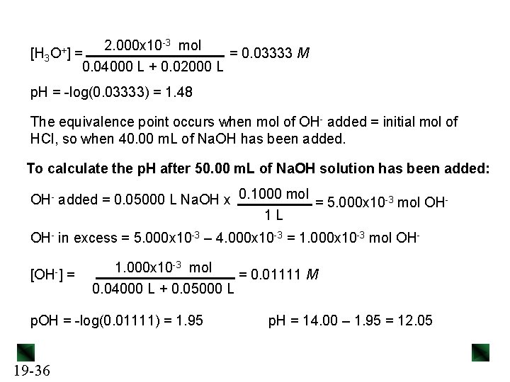 [H 3 O+ ] 2. 000 x 10 -3 mol = = 0. 03333